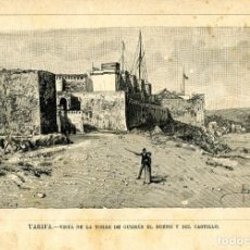 Arte: TARIFA (CÁDIZ). VISTA DE LA TORRE DE GUZMAN EL BUENO Y DEL CASTILLO.1887. DIBUJO DE VELA