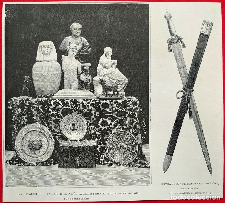 Arte: 1881 - Exposicion de Malaga - Espada Fernando el catolico - La Ilustraci&oacute;n Espa&ntilde;ola - 23 x 20 cms