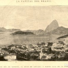 Arte: 1889 - RIO DE JANEIRO - BRASIL - BAHIA, PAN DE AZUCAR - LA ILUSTRACIÓN ESPAÑOLA