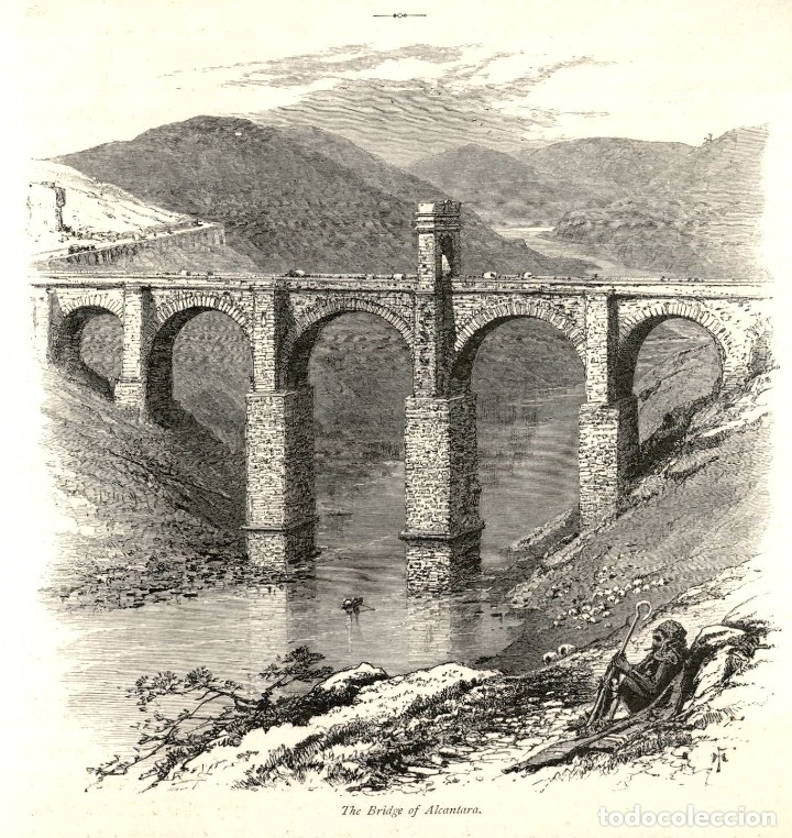 Arte: 1850 - Alcantara - Puente - Caceres . Extraido Picturesque Europe - Original de epoca
