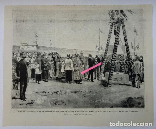 Kunst: MADRID. COLOCACI&Oacute;N DE LA PRIMERA PIEDRA PARA LA IGLESIA Y ESCUELA DEL BEATO OROZCO POR SU M. EL REY