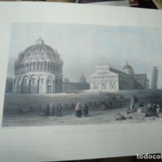 Arte: GRAB.ORIG.AL ACERO 1856 DE W.H.BARTLETT EL BAPTISTERIO DE PISA ITALIA GRAN TAMAÑO 50 X 70 CM COLORE
