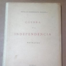 Arte: RETRATOS. JUNTA DE ICONOGRAFÍA NACIONAL. GUERRA DE LA INDEPENDENCIA. 1908