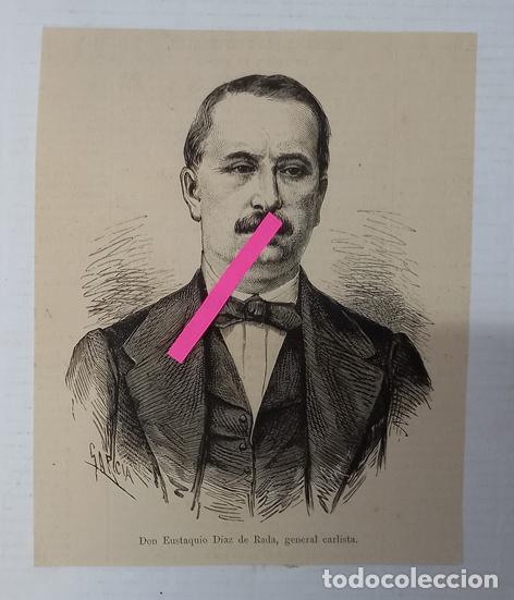 Arte: DON EUSTAQUIO D&Iacute;AZ DE RADA, GENERAL CARLISTA. - Foto 1