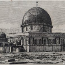 Arte: GRABADO. ISRAEL. JERUSALEM. MEZQUITA DE OMAR. RUINAS TEMPLO SALOMON. EDIFICIO. ARQUITECTURA. S.XIX