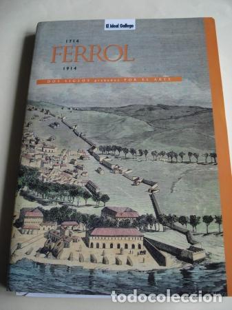 Arte: Ferrol 1714 - 1914. Dos siglos grabados por el arte. 100 grabados en color en carpeta