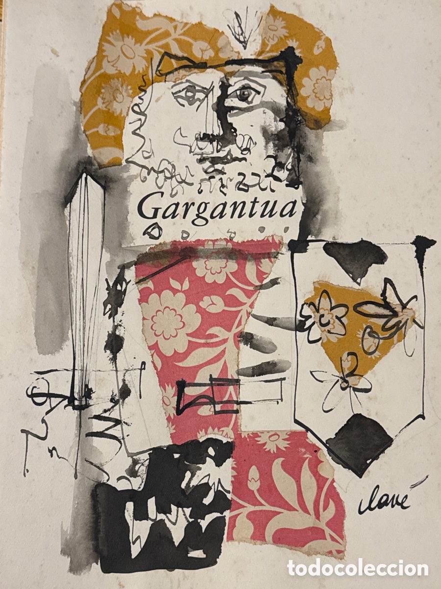Arte: GARGANTUA. OBRA ILUSTRADA POR ANTONI CLAV&Eacute;. CON GRABADOS ORIGINALES Y UN COLLAGE FIRMADO. SOLO 220