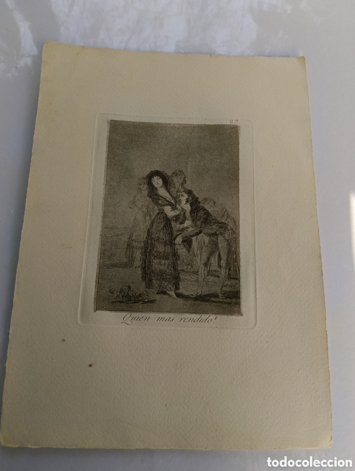 Arte: Grabado de Goya - 10&ordf; Edici&oacute;n - &rdquo;&iquest;Qui&eacute;n m&aacute;s rendido&rdquo; (n&ordm;27)
