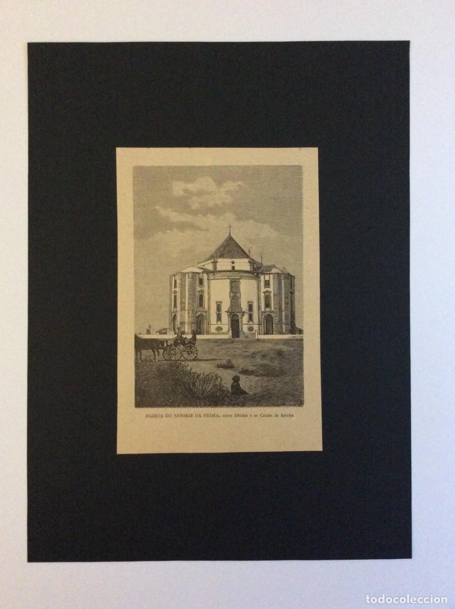 Arte: Excelente xilogravura do s&eacute;culo XIX - Egreja do Senhor da Pedra, entre Obidos e as Caldas da Rainha