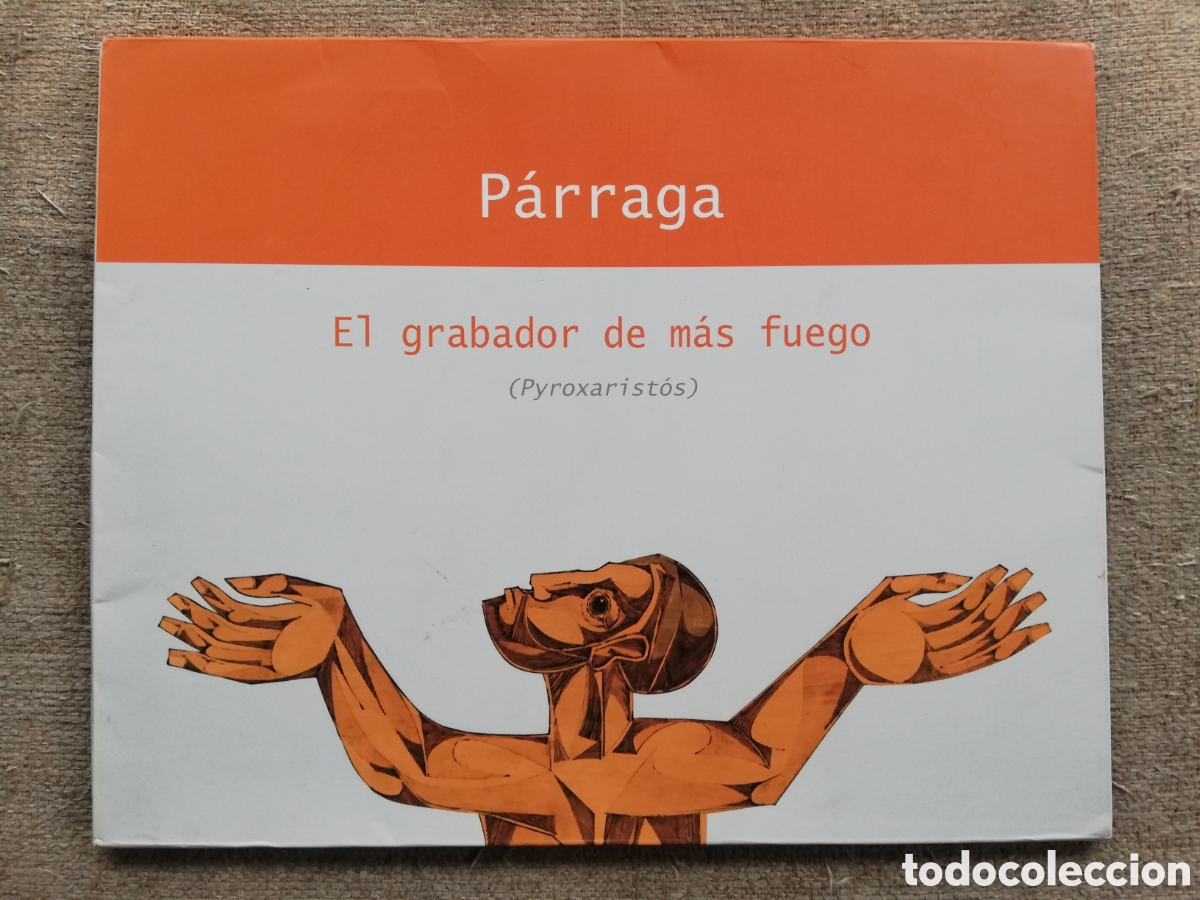 Arte: P&aacute;rraga. El grabador de m&aacute;s fuego. (Pyroxarist&oacute;s). Carpeta con 12 l&aacute;minas