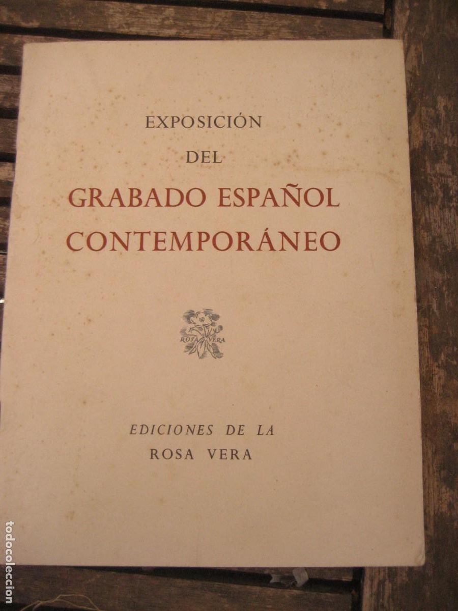 Arte: Exposici&oacute;n del grabado espa&ntilde;ol contemporaneo 1958 ed de la Rosa Vera . Palacio biblioteca nacional