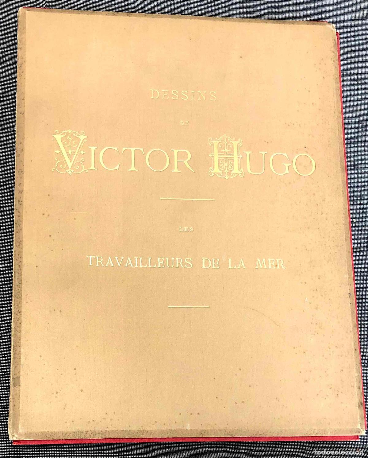 Arte: DESSINS DE VICTOR HUGO. LES TRAVAILLEURS DE LA MER. GRAVURES DE F. M&Eacute;AULLE, 1882. MUY RARO
