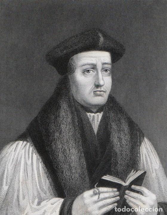 Arte: GRABADO AL ACERO DE 1873, RETRATO DEL ARZOBISPO CRANMER, IGLESIA ANGLICANA, ENRIQUE VIII, INGLATERRA