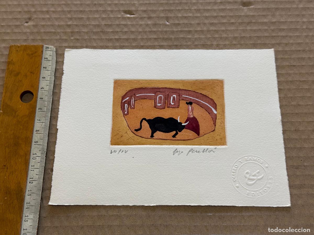 Arte: JORGE PERELLON. TAUROMAQUIA. GRABADO FIRMADO E ILUMINADO A MANO. SOLO 15 EJEMPLARES. 1&ordf; EDICION 03