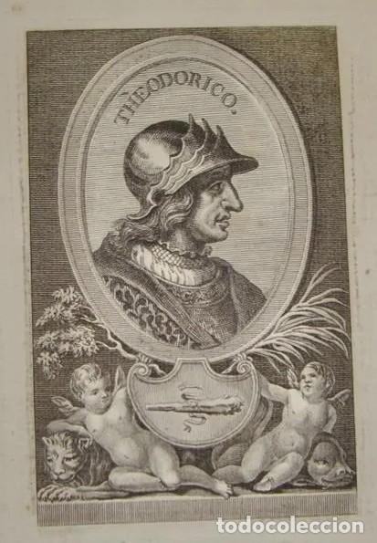 Arte: Grabado antiguo &middot; Theodorico (418-451) &middot; Rey Visigodo &middot; S. XVII-XVIII (ca. 1680&ndash;1750)