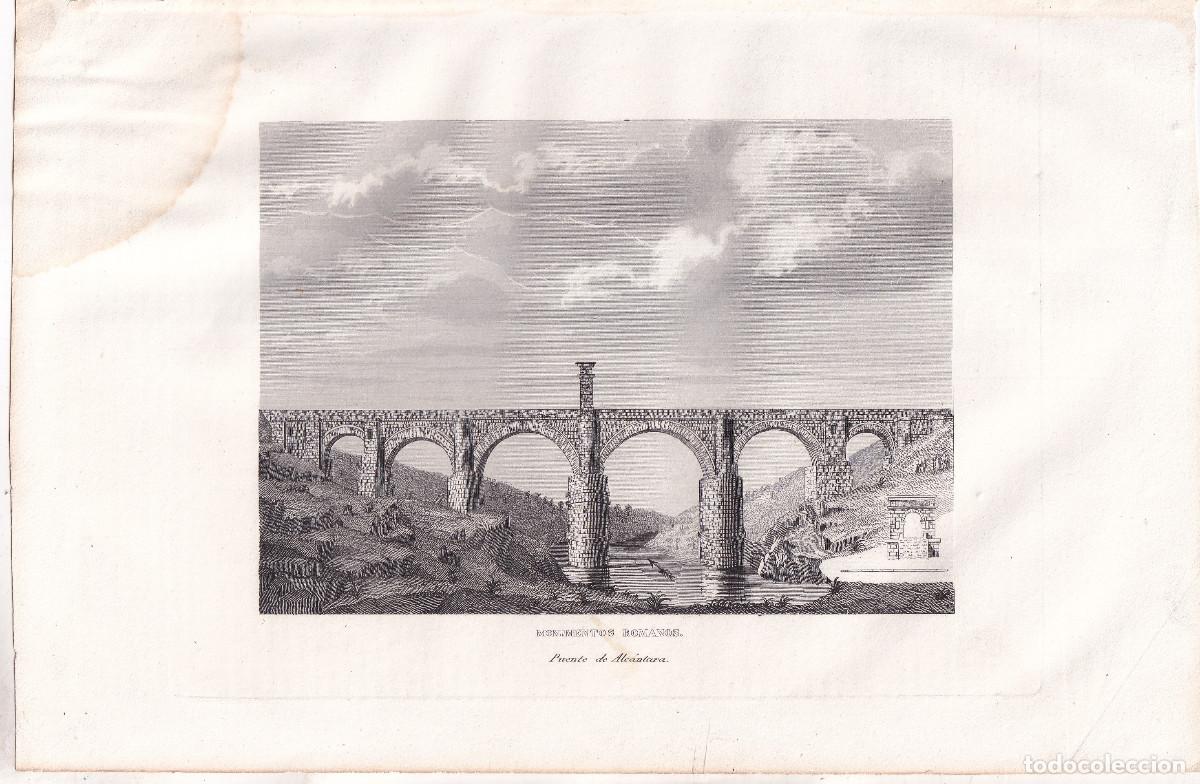 Arte: GRABADOS. MONUMENTOS ROMANOS. PUENTE DE ALC&Aacute;NTARA. C&Aacute;CERES. 1852. 24,5 X 16,5 CM.
