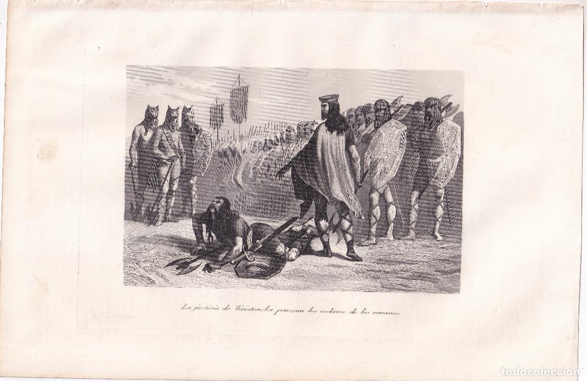 Arte: GRABADO. LA JUSTICIA DE VIRIATO. AS&Iacute; PEREZCAN LOS ESCLAVOS DE LOS ROMANOS.1852. 24,5 X 16,5 CM.