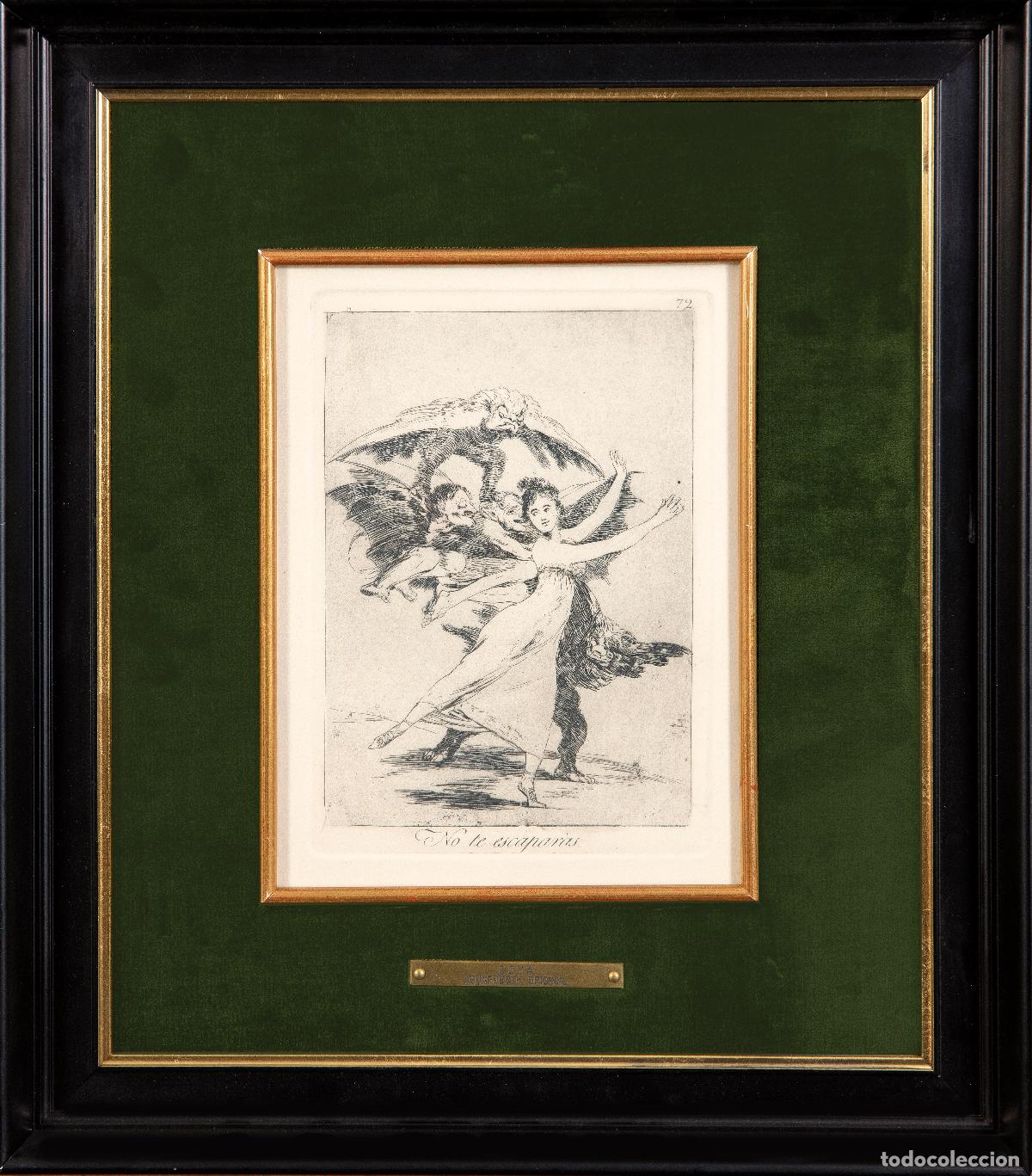 Arte: No te escapar&aacute;s grabado al aguafuerte Los Caprichos N&ordm; 72 Francisco de Goya siglo XIX