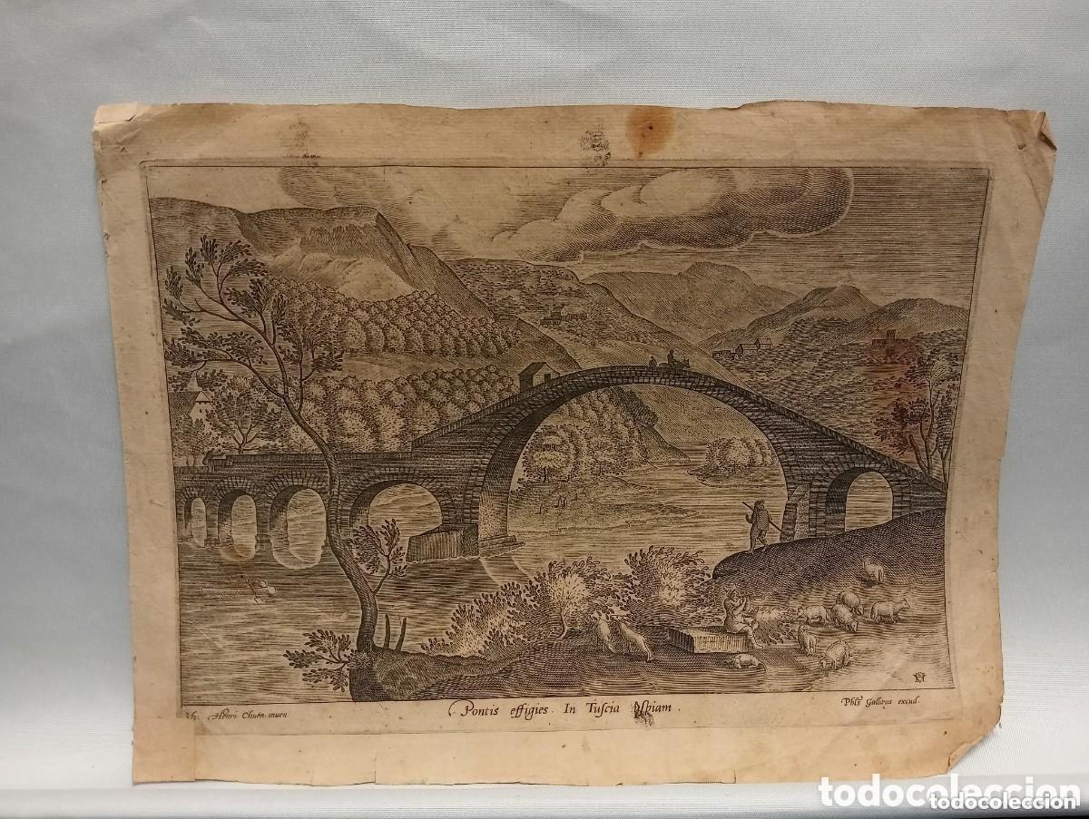 Arte: PONTIS EFFIGIES IN TUSCIA USPIAM - PHILIPS GALLE. HENRI CLIVEN INVEN. 26 x 20 CM.