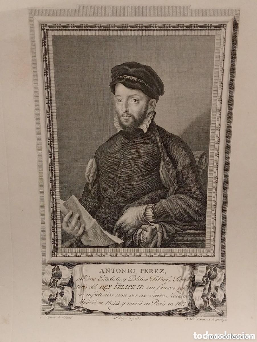 Arte: ANTONIO PEREZ ESTADISTA POL&Iacute;TICO FIL&Oacute;SOFO SECRETARIO DEL REY FELIPE II. ALEGRE GRAB&Oacute; Y CARMONA CONCL