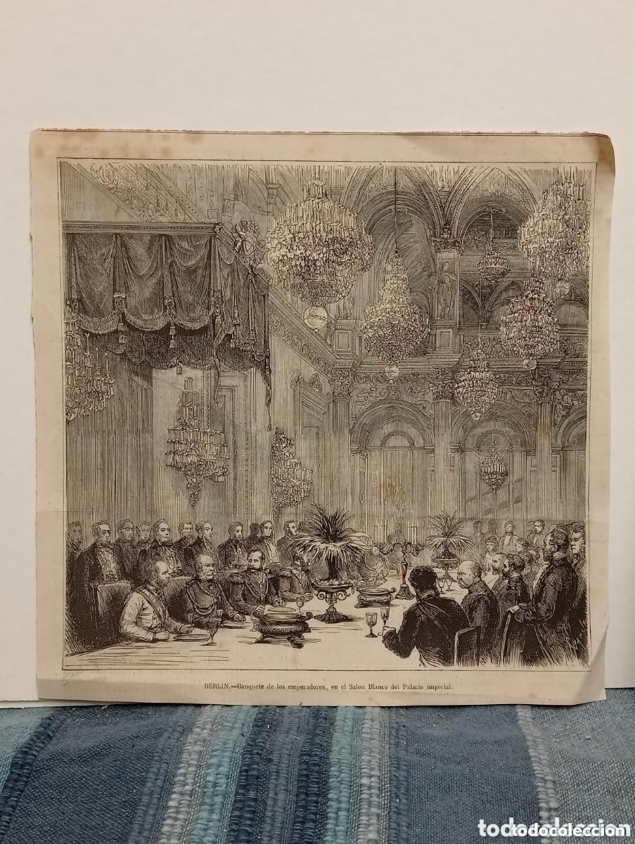 Arte: BERLIN - BANQUETE DE LOS EMPERADORES EN EL SAL&Oacute;N BLANCO DEL PALACIO IMPERIAL. GRABADO XILOGR&Aacute;FICO