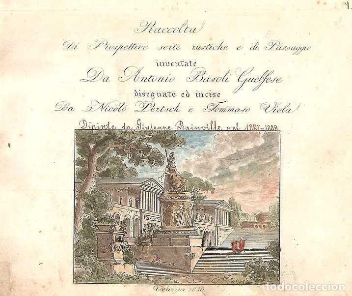 Arte: Colecci&oacute;n de 49 grabados originales de Antonio Basoli (1830) pintados a la acuarela (1888)