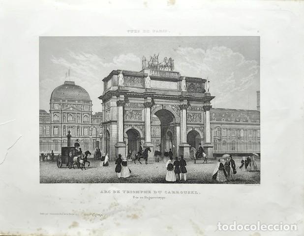 Arte: GRABADO ANTIGUO DE PARIS AL ACERO - ARC DE TRIOMPHE DU CARROUSEL - PRIS AN DAGUERROTYPE - G-ARTE-080