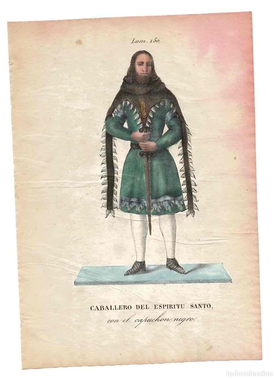 Arte: GRABADO CALCOGR&Aacute;FICO COLOREADO A MANO CABALLERO DEL ESPIRITU SANTO CON EL CAPUCHON NEGRO. S. XIX