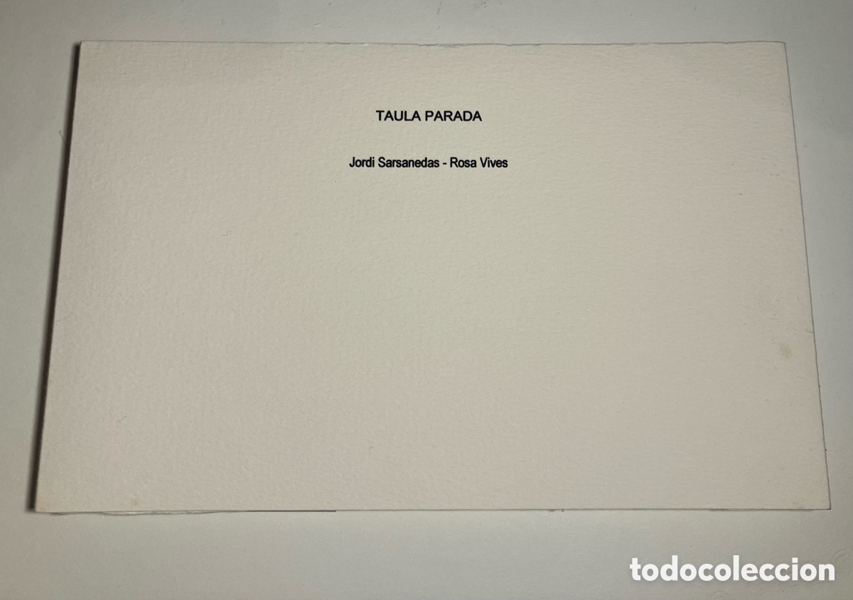 Arte: Taula Parada. Jordi Sarsanedas & Rosa Vives 1999. Libro de Artista.