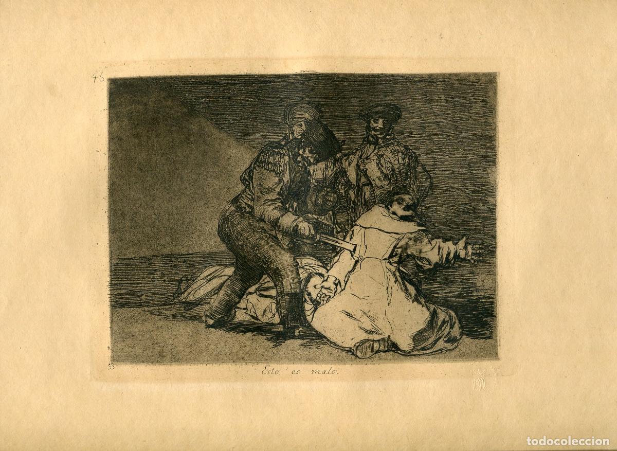 Art: Esto es malo, Desastre n&ordm; 46 - Aguafuerte original de Goya - Ed. 1937