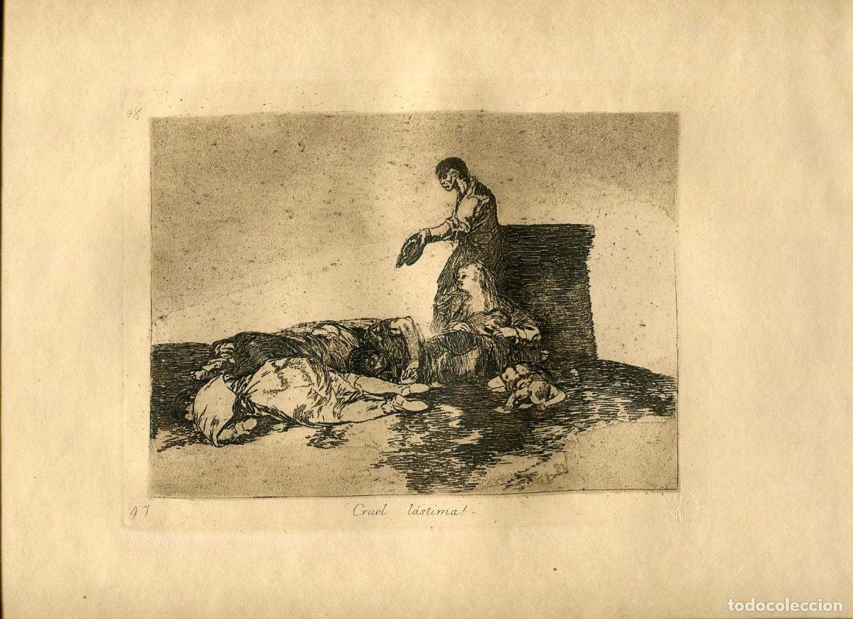 Arte: &iexcl;Cruel l&aacute;stima!, Desastre n&ordm; 48 - Aguafuerte original de Goya - Ed. 1937