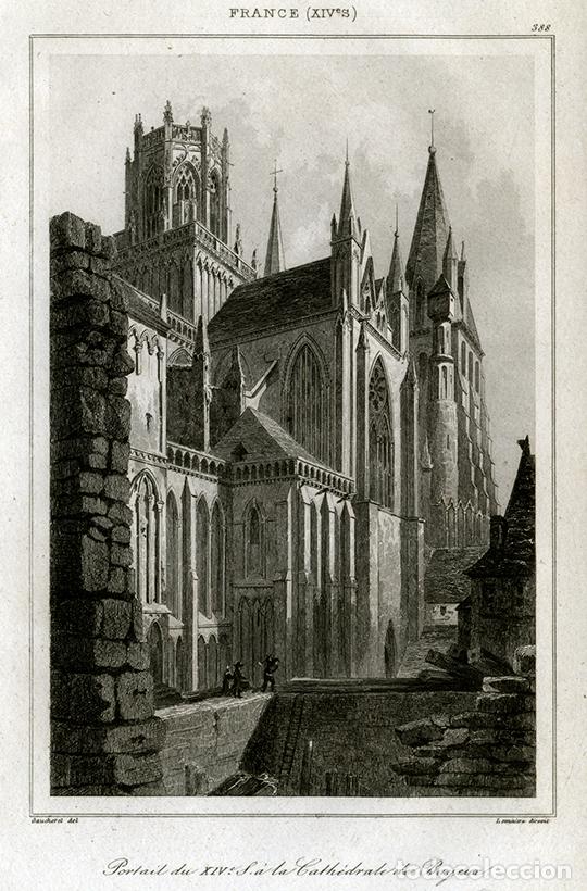 Arte: GRABADO AL ACERO DE 1842, PORTADA DE LA CATEDRAL DE BAYEUX, S. XIV, NORMAND&Iacute;A, FRANCIA, DE LEMA&Icirc;TRE