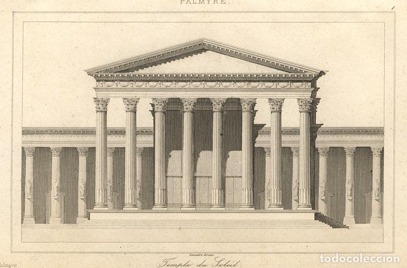 Arte: GRABADO AL ACERO DE 1852, TEMPLO DEL SOL DE PALMIRA (MALAKBEL), SIRIA, ROMA, DE LEMA&Icirc;TRE