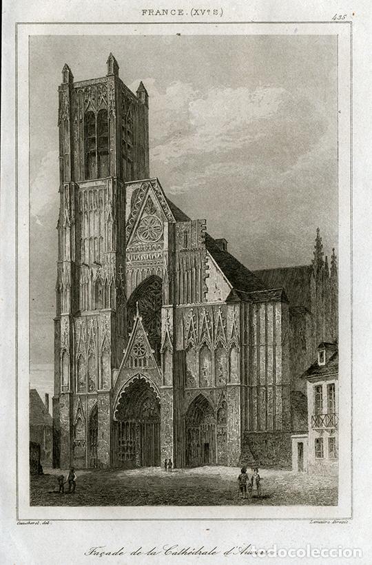 Art: GRABADO AL ACERO DE 1842, FACHADA DE LA CATEDRAL DE AUXERRE, BORGO&Ntilde;A, FRANCIA, DE LEMA&Icirc;TRE