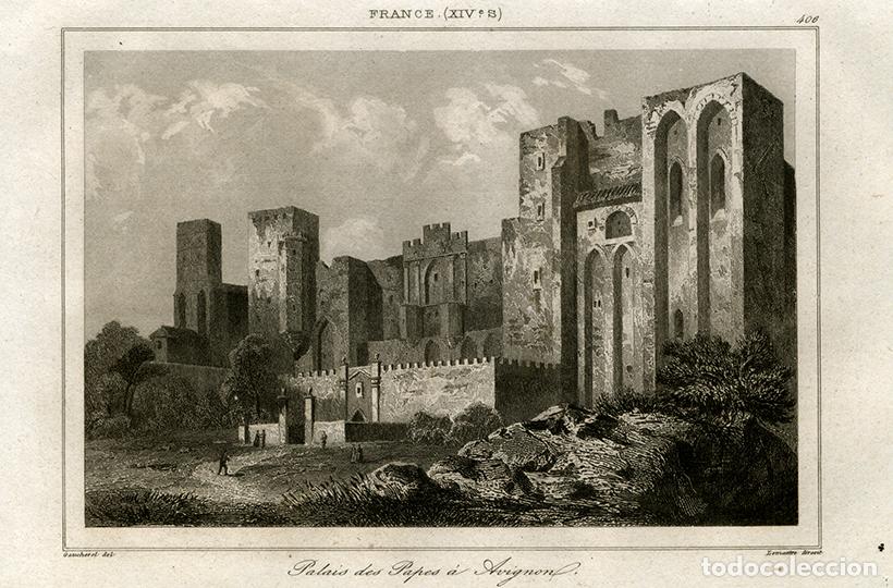 Art: GRABADO AL ACERO DE 1842, VISTA DEL PALACIO DE LOS PAPAS DE AVIGNON, AVI&Ntilde;&Oacute;N, FRANCIA, DE LEMA&Icirc;TRE