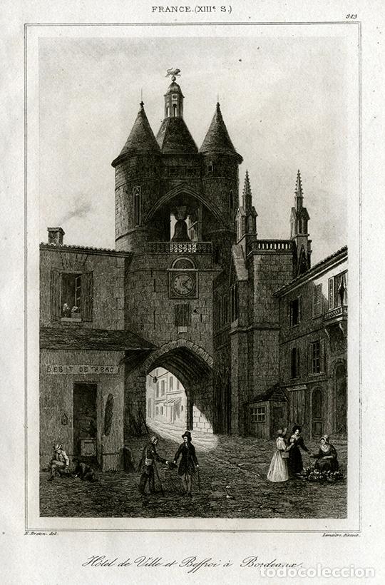 Arte: GRABADO AL ACERO DE 1841, VISTA DEL GROSSE CLOCHE DE BURDEOS, FRANCIA, PUERTA SAINT-&Eacute;LOI, LEMA&Icirc;TRE