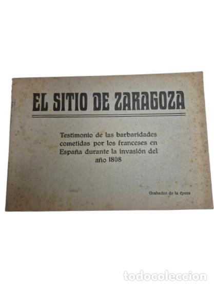 Arte: El Sitio de Zaragoza - Testimonio de las barbaridades cometidas por los franceses en Espa&ntilde;a 1808