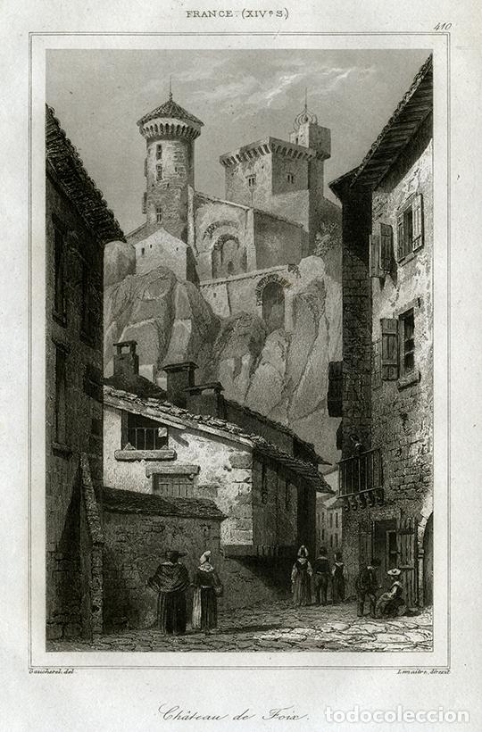 Arte: GRABADO AL ACERO DE 1842, VISTA DEL CASTILLO DE FOIX, CH&Acirc;TEAU, FRANCIA, C&Aacute;TAROS, DE LEMA&Icirc;TRE