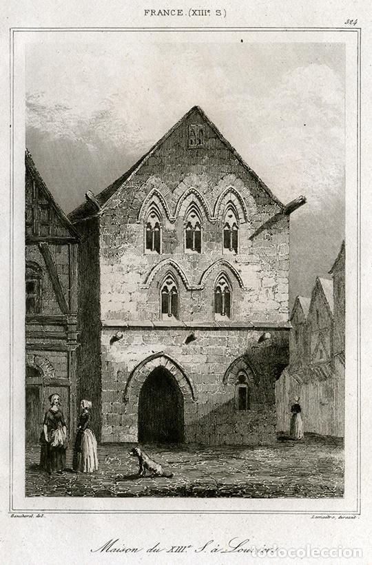 Arte: GRABADO AL ACERO DE 1841, CASA DEL SIGLO XIII EN LOUVIERS, NORMAND&Iacute;A, FRANCIA, DE LEMA&Icirc;TRE
