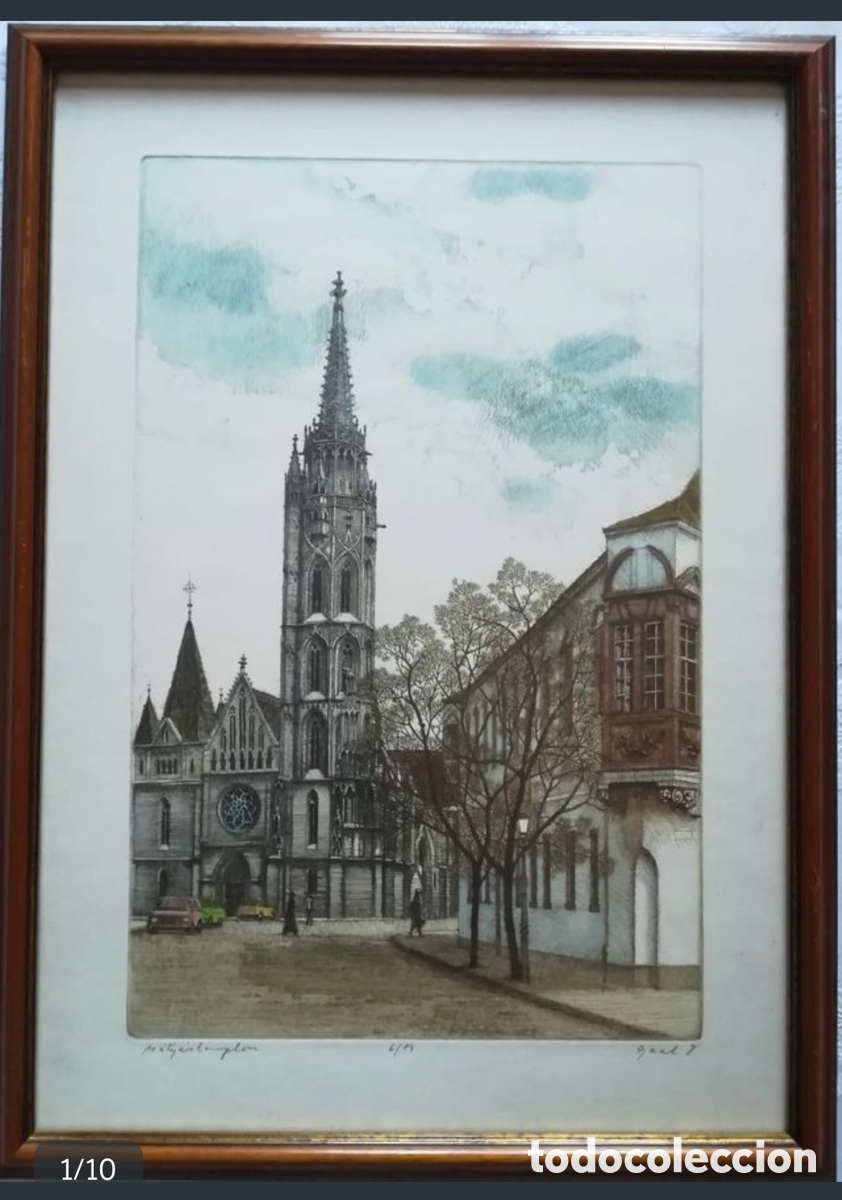Arte: Grabado Original de la Iglesia de Mat&iacute;as (Budapest) - Domokos Ga&aacute;l. Serie Limitada 6/19