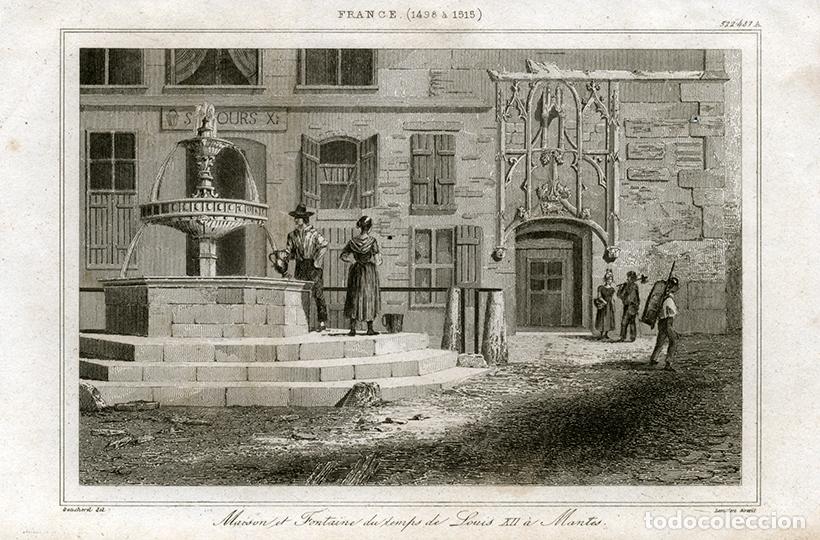 Arte: GRABADO AL ACERO DE 1843, CASA DEL SIGLO XVI EN MANTES, PAR&Iacute;S, TIEMPOS LUIS XII, FRANCIA, LEMA&Icirc;TRE