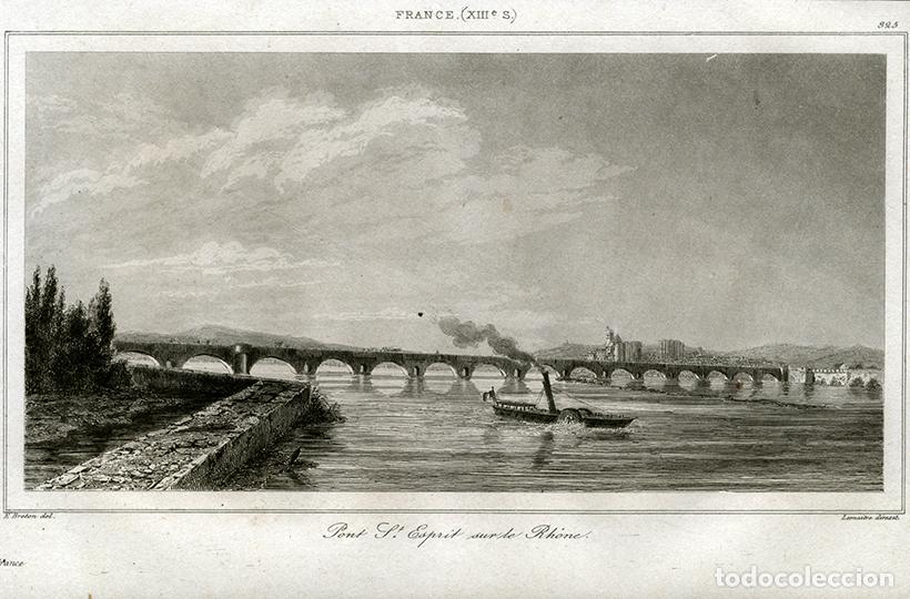 Arte: GRABADO AL ACERO DE 1842, VISTA DE PONT-SAINT-ESPRIT, OCCITANIA, PUENTE, FRANCIA, DE LEMA&Icirc;TRE