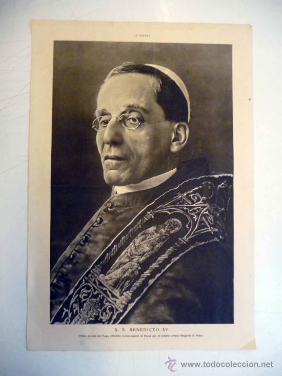 Arte: LAMINA, RETRATO DEL PAPA, S.S. BENEDICTO XV, LA ESFERA, FOTOGRAFO G. FELICI,  35 X 54 CM