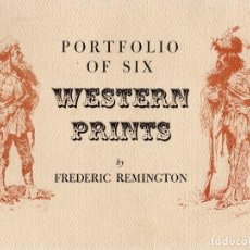 Arte: PORTOFOLIO OF SIX WESTERN PRINTS BY FREDERIC REMINGTON CON 6 LAMINAS