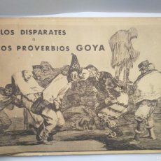 Arte: FRANCISCO DE GOYA Y LUCIENTES, LOS DISPARATES O LOS PROVERBIOS, MADRID 1980, EDITOR PEREZ DEL HOYO. Lote 394786244