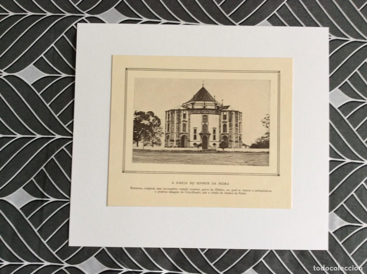 Arte: A Igreja do Senhor da Pedra, perto de &Oacute;bidos ( Portugal ) -L&aacute;mina fotogr. de 194?