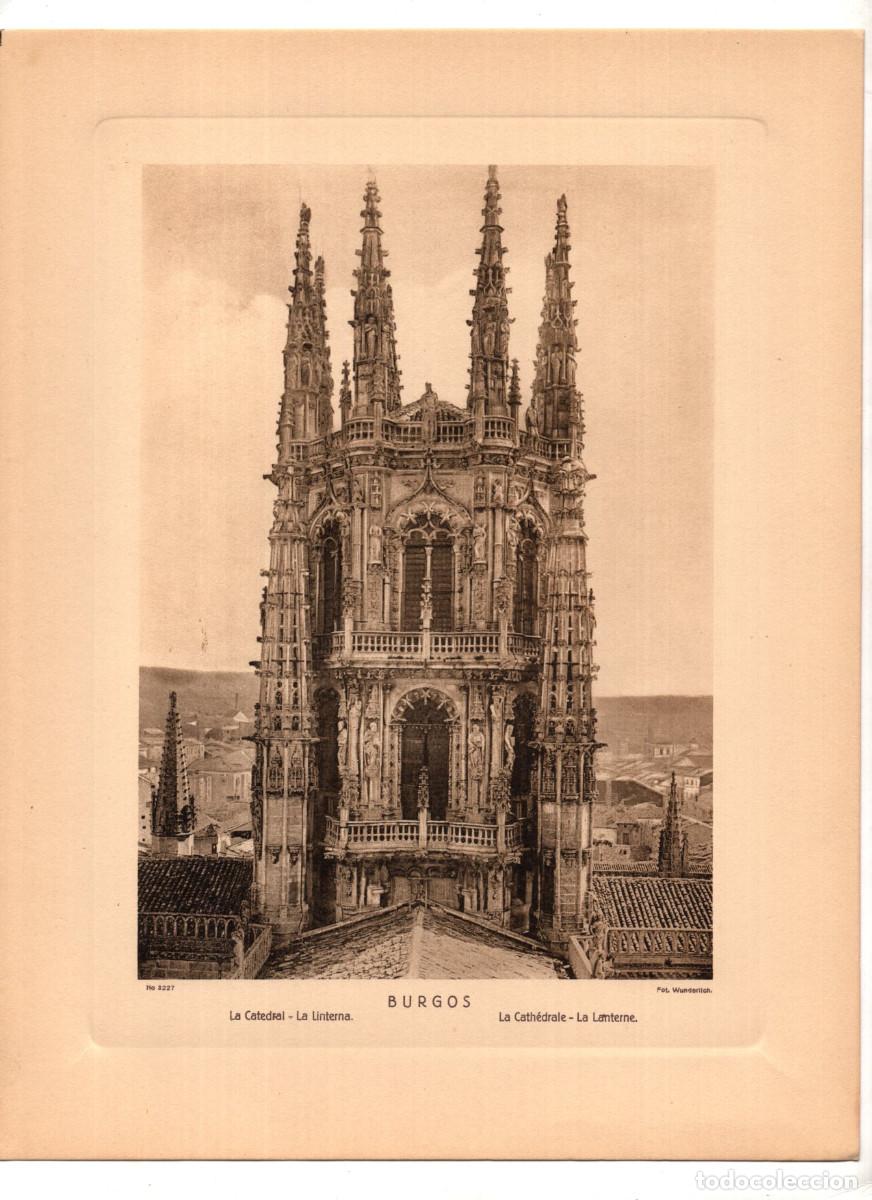 Arte: BURGOS.- LA CATEDRAL - LA LINTERNA. 28,7X22,3. FOT. WUNDERLICH.