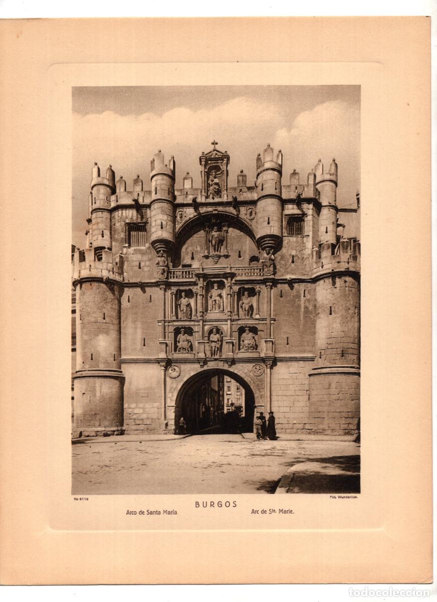 Arte: BURGOS.- ARCO DE SANTA MAR&Iacute;A. 28,7X22,3. FOT. WUNDERLICH.