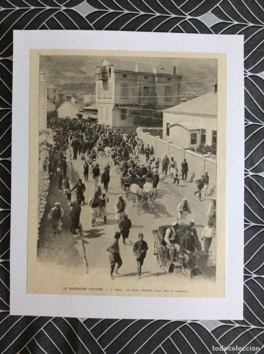 Arte: L&aacute;mina fotogr&aacute;fica original de 1908 - La Mac&eacute;doine pacifi&eacute;e - A Uskub: une bande albanaise...