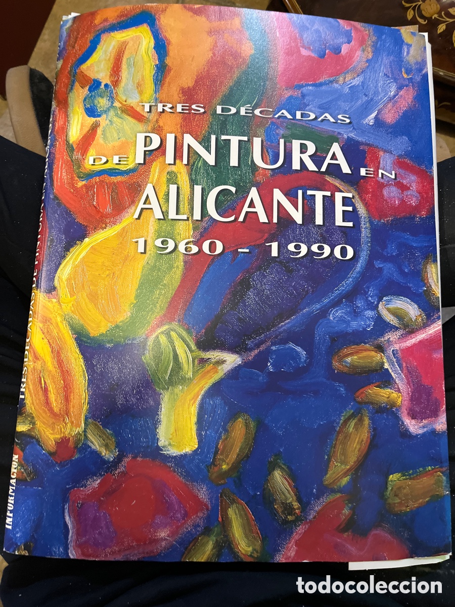 Arte: Blas58B - 28 l&aacute;minas Tres d&eacute;cadas de pintura en Alicante 1960-1990